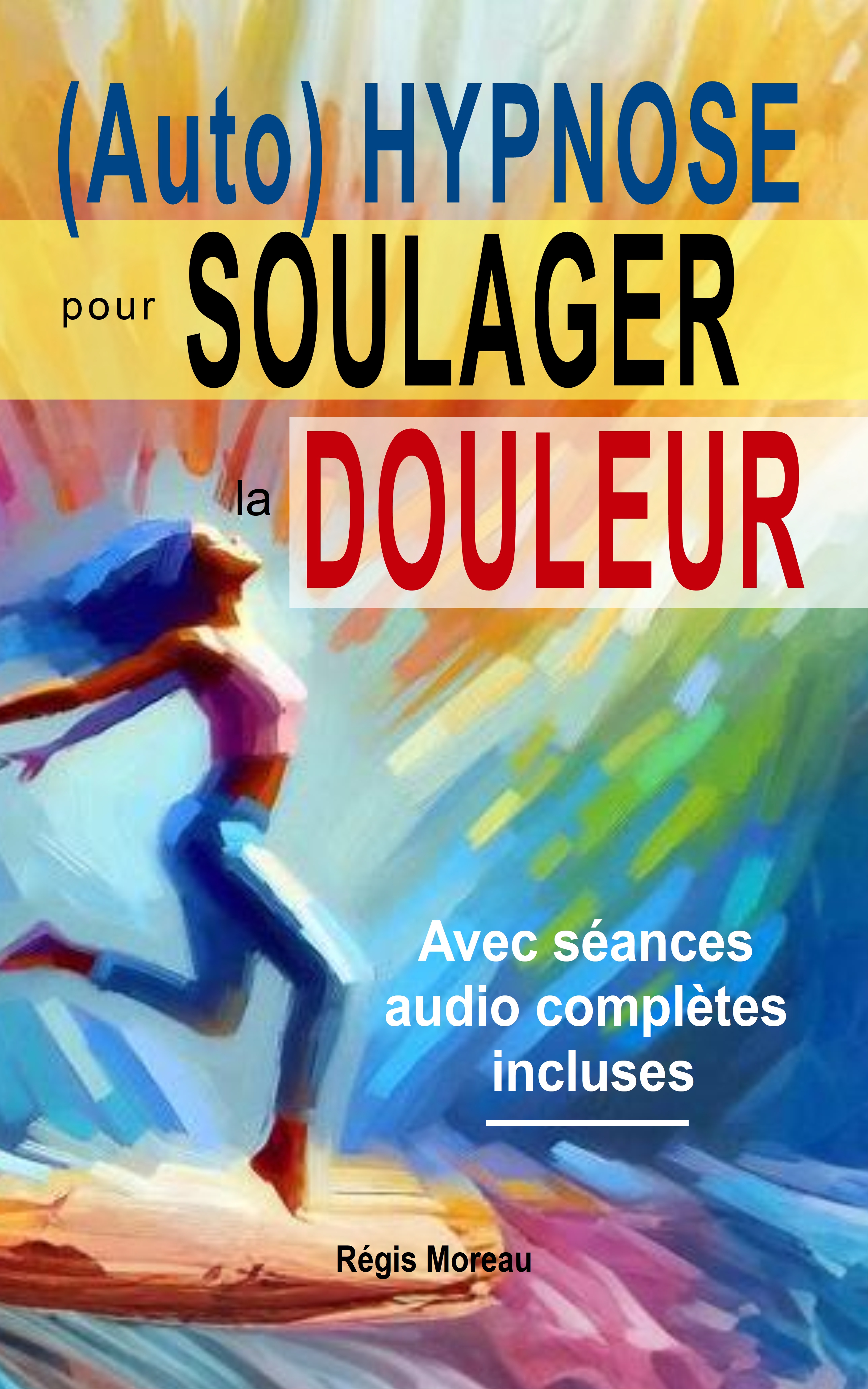 (Auto) Hypnose pour soulager la douleur