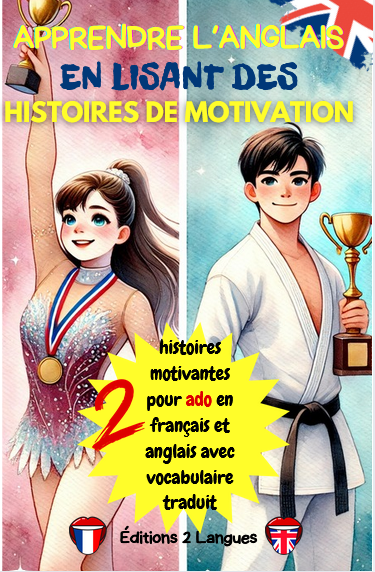 APPRENDRE L'ANGLAIS EN LISANT DES HISTOIRES DE MOTIVATION