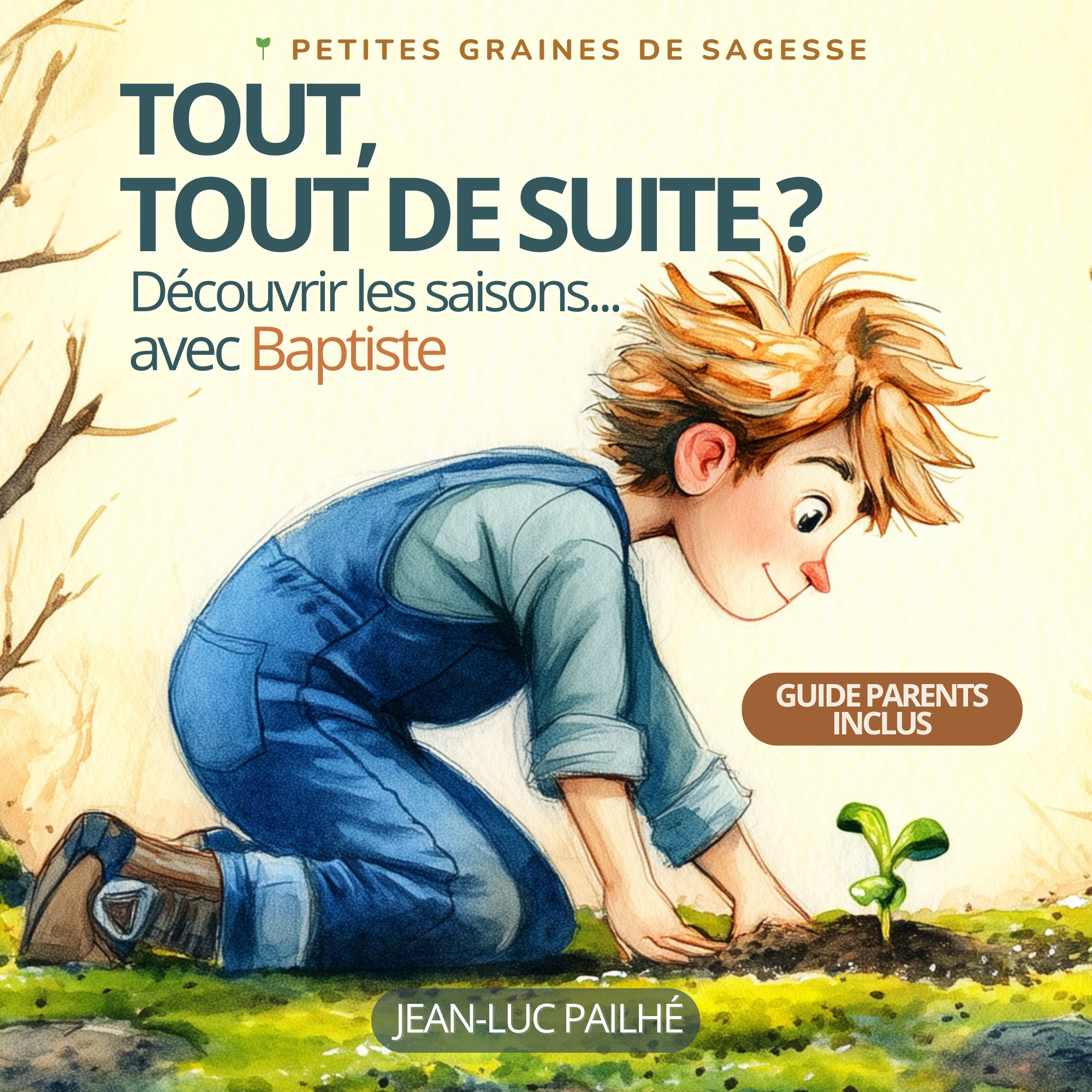 Découvrir les saisons avec Baptiste (Apprendre la patience)