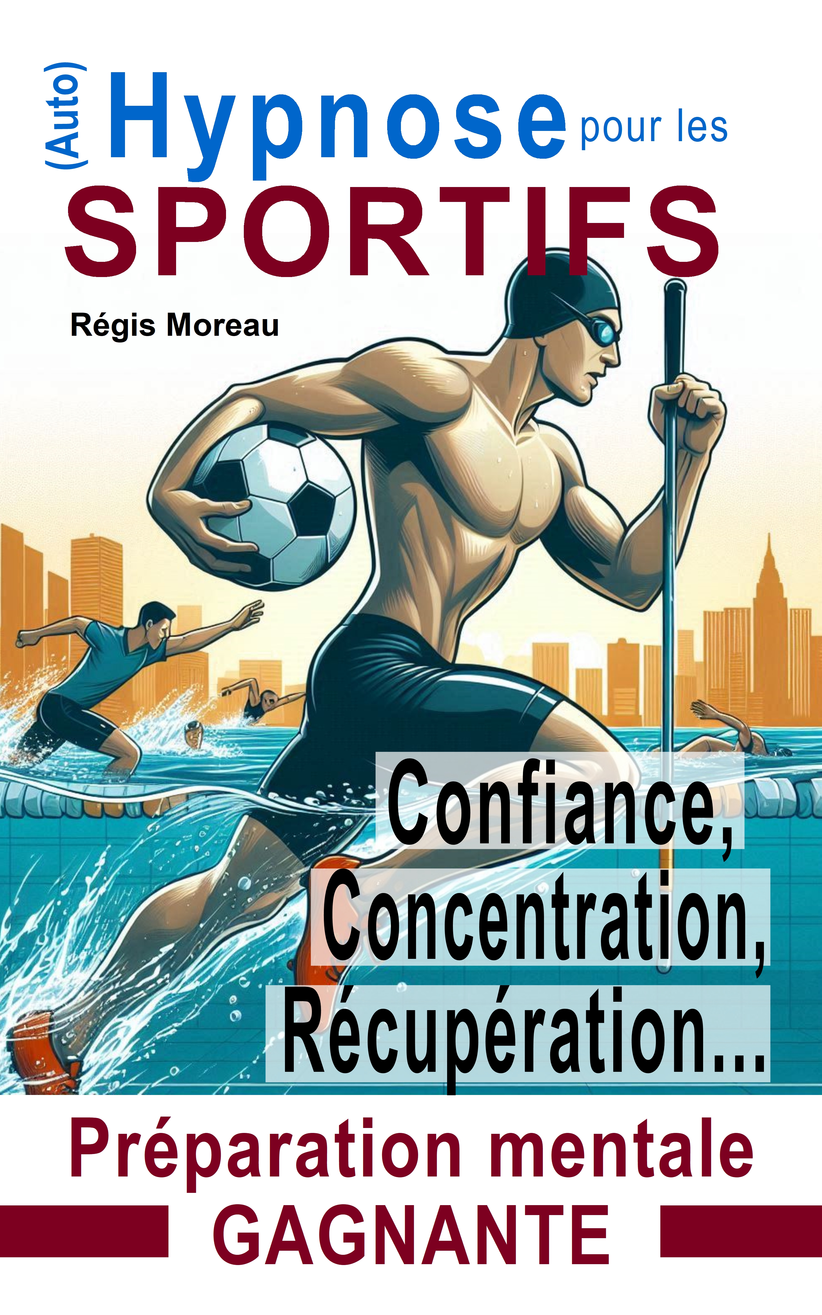 Hypnose pour les sportifs et les pratiquants d'activité physique. Atteignez VOS objectifs !