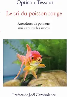 Le cri du poisson rouge