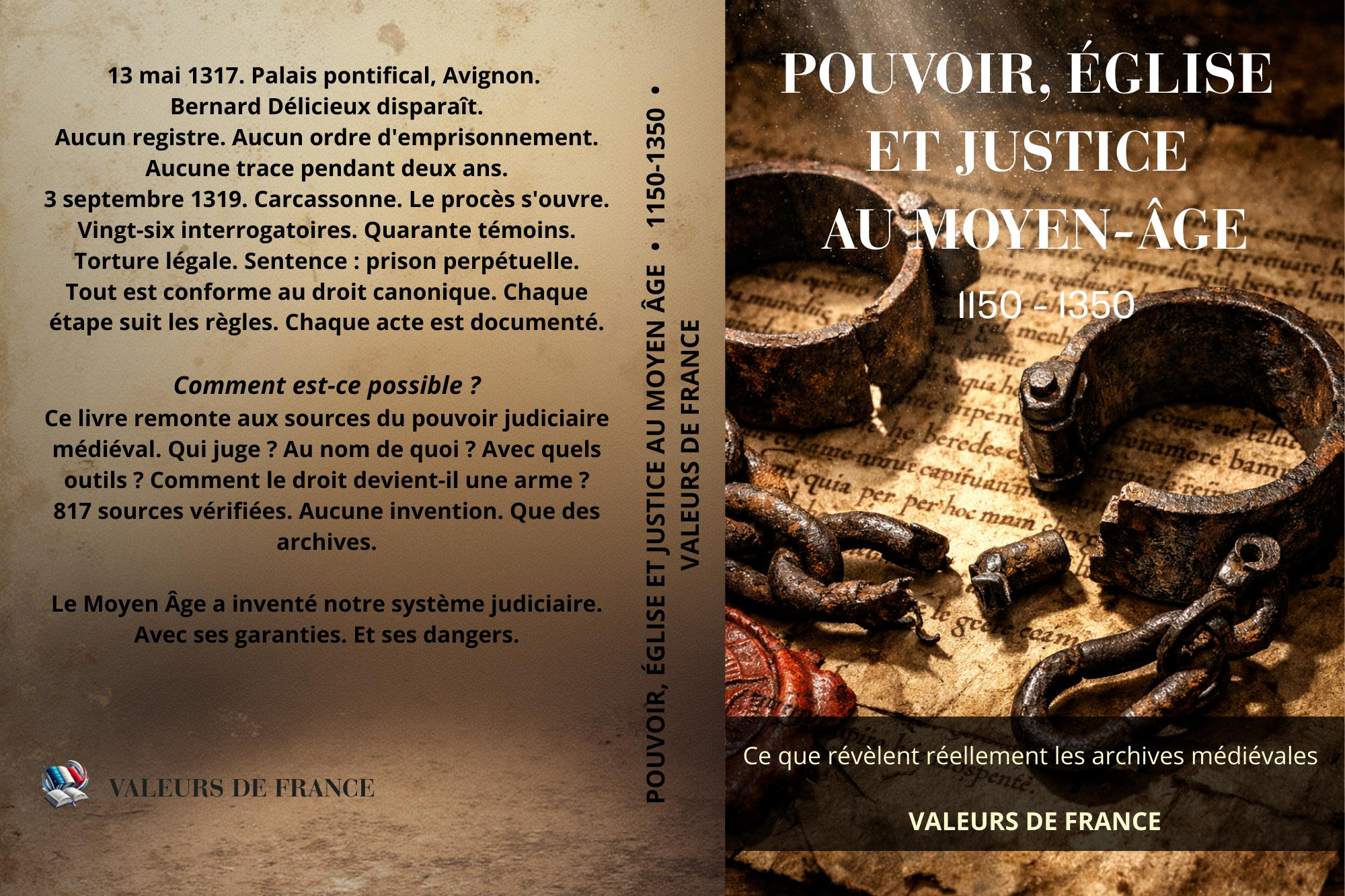 POUVOIR, ÉGLISE ET JUSTICE AU MOYEN ÂGE  Ce que révèlent réellement les archives médiévales