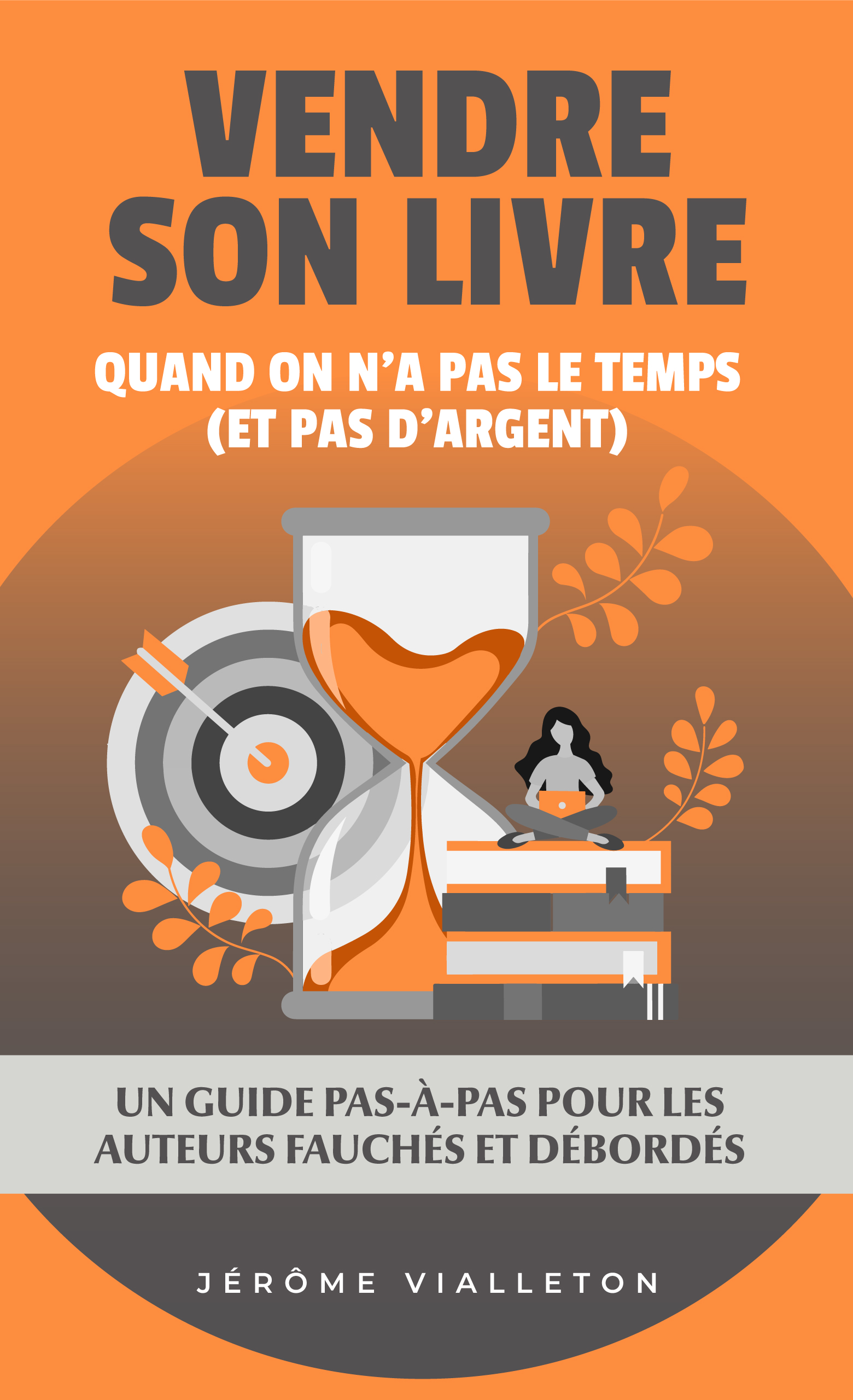 Vendre son livre quand on n'a pas le temps (et pas d'argent)